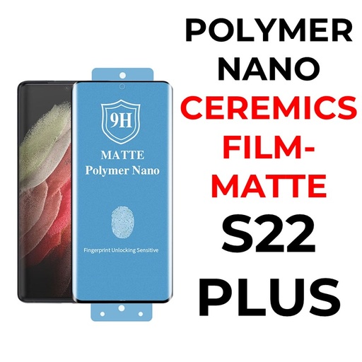 [XXX860579XXXMATT] [DSC] Samsung Galaxy S22 Plus Polymer Nano Ceramics Film - OEM - Matte