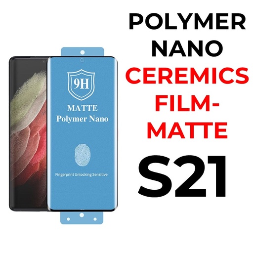 [XXX860525XXXMATT] [EOL][DSC] Samsung Galaxy S21 Polymer Nano Ceramics Film - OEM - Matte